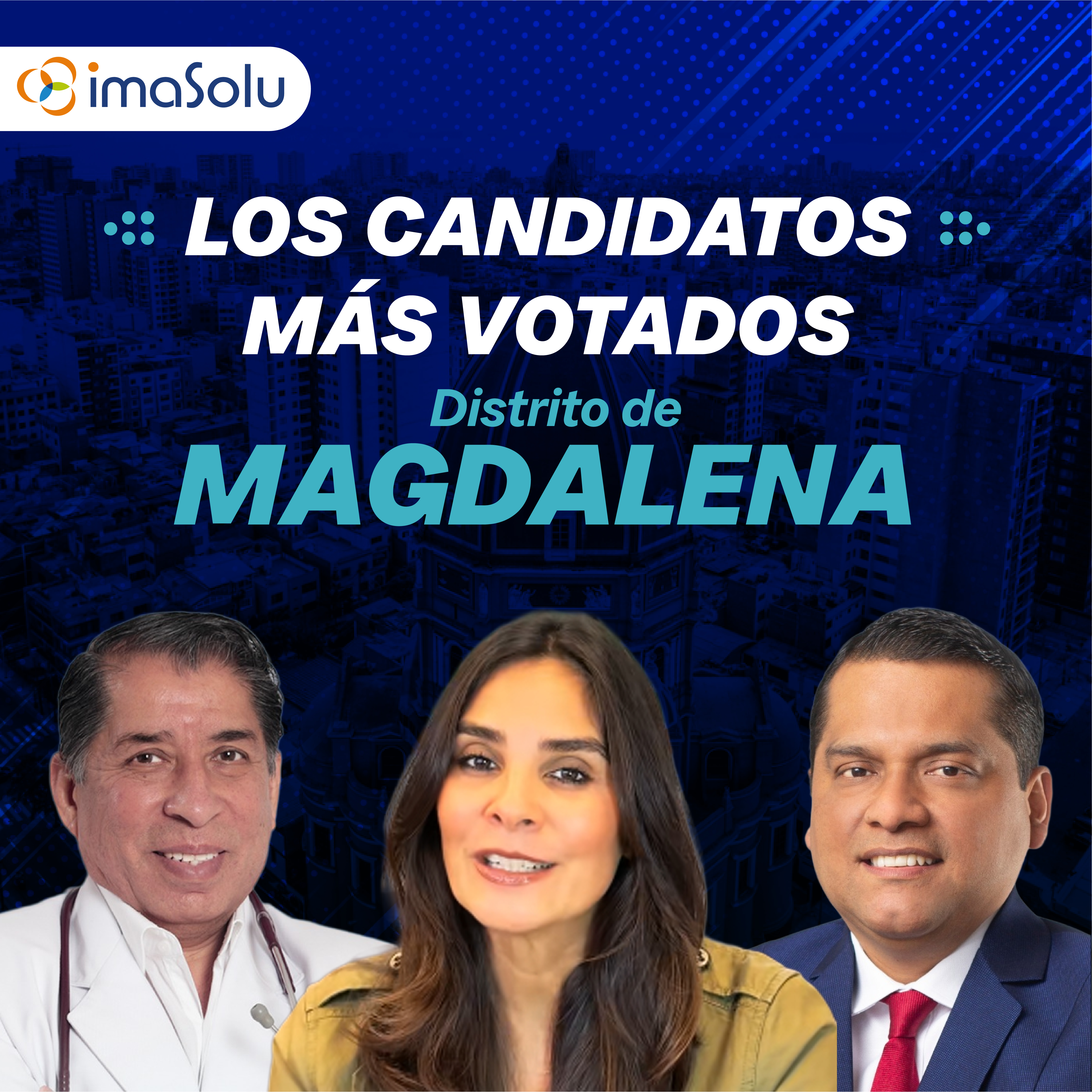 Los candidatos más votados del distrito de Magdalena