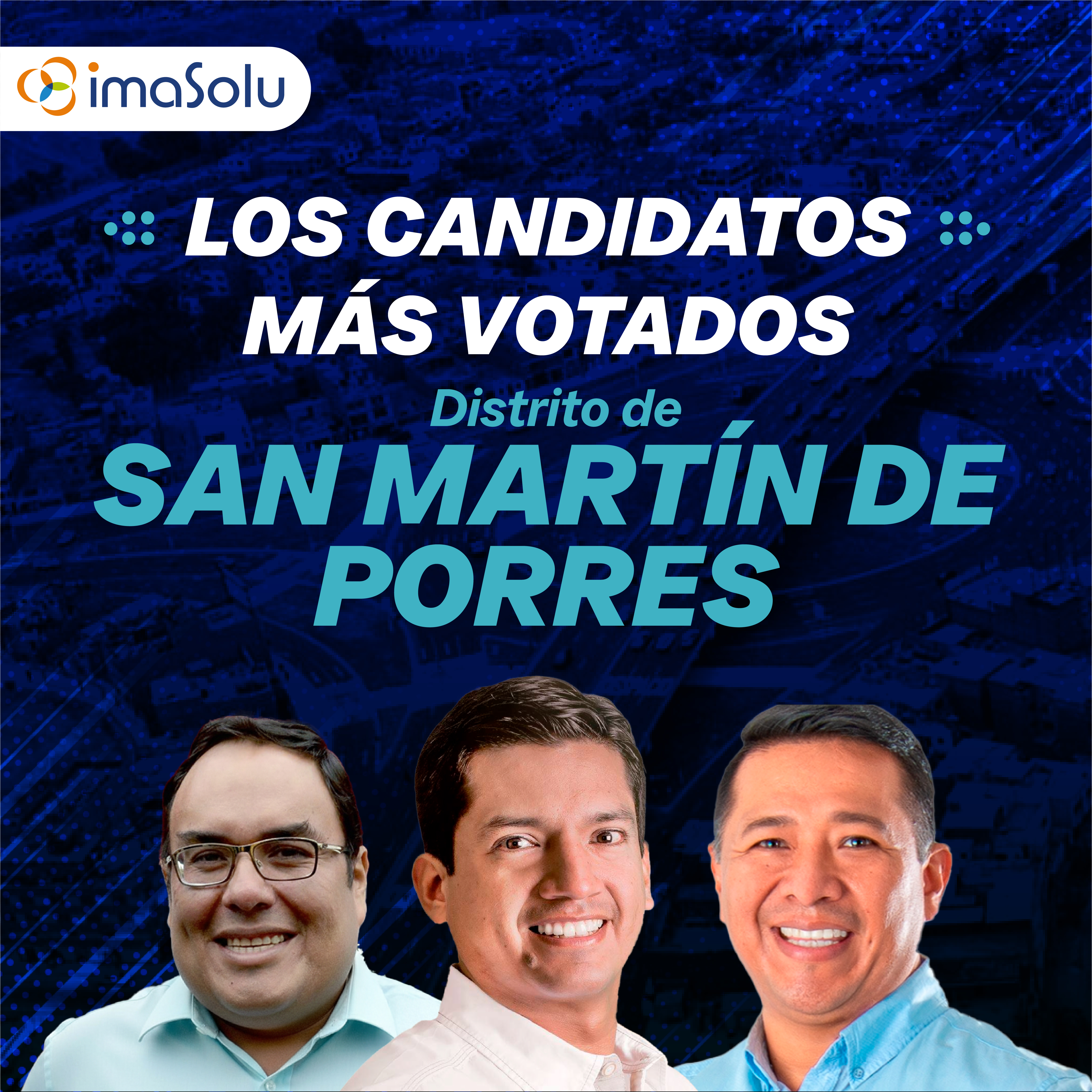 Los candidatos más votados del distrito de SMP
