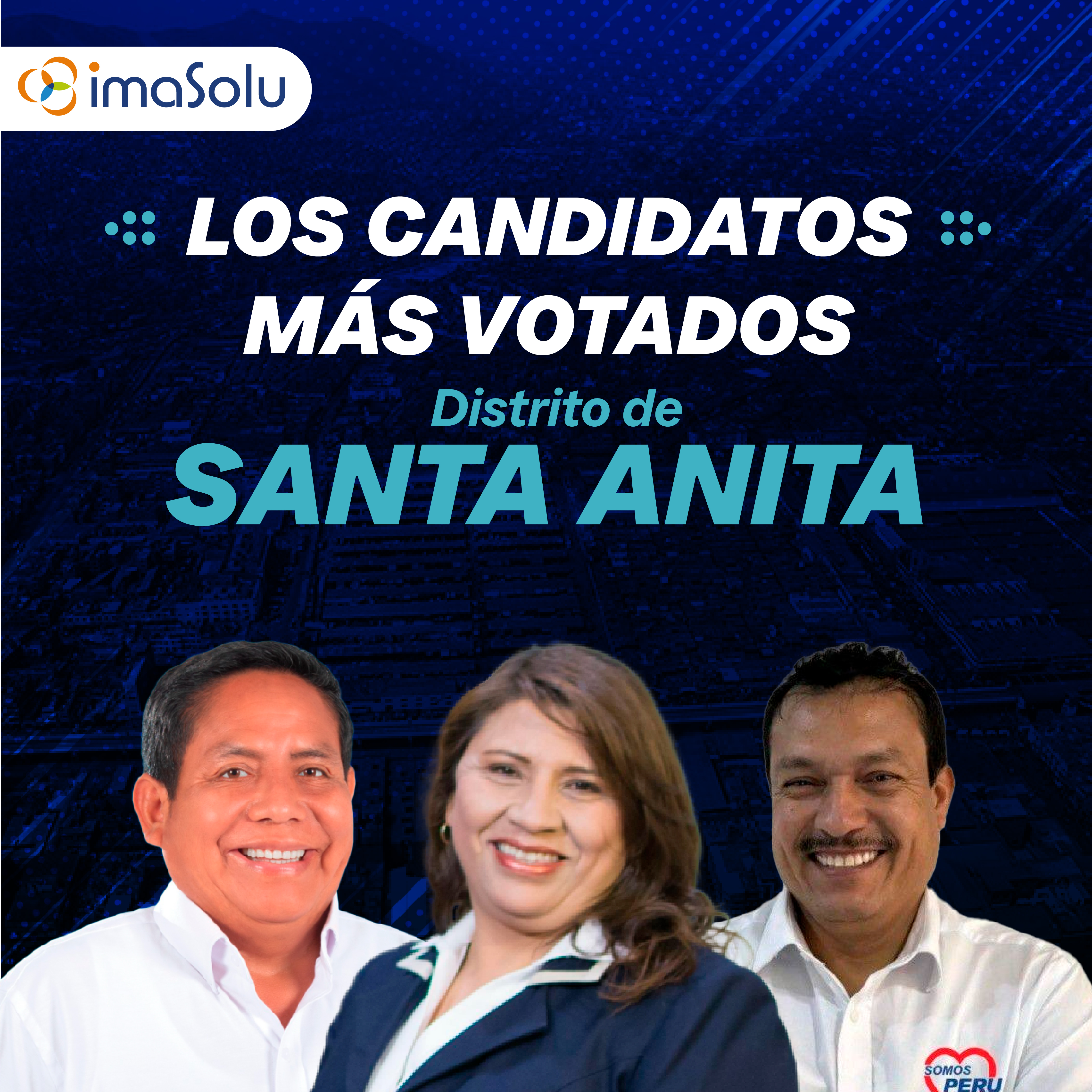 Los candidatos más votados del distrito de Santa Anita